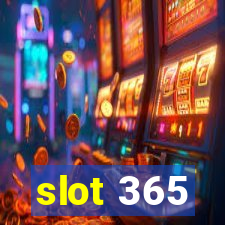 slot 365