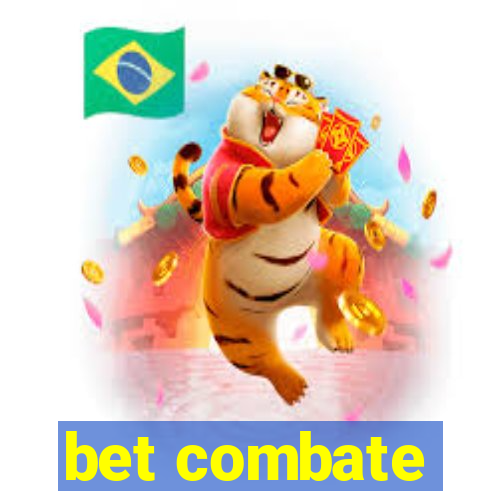 bet combate