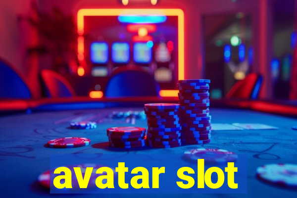 avatar slot