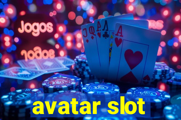 avatar slot