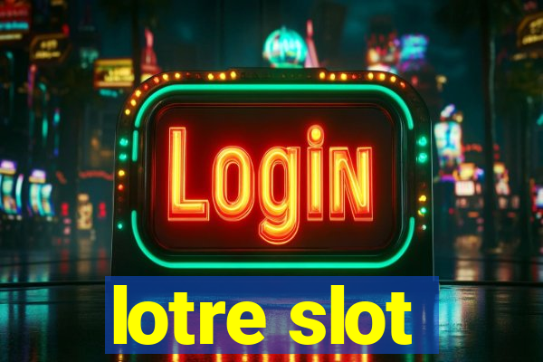 lotre slot