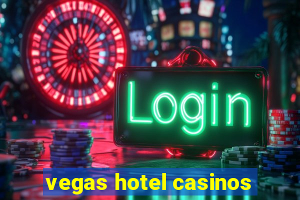 vegas hotel casinos