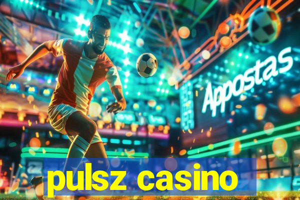 pulsz casino