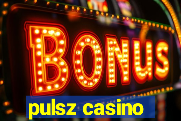 pulsz casino