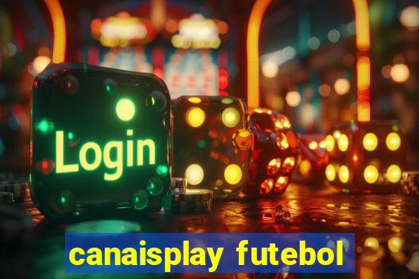 canaisplay futebol