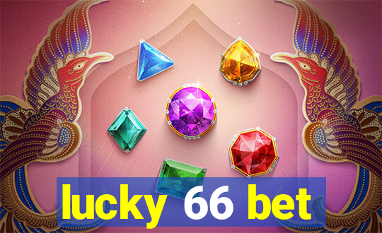 lucky 66 bet