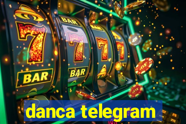 danca telegram