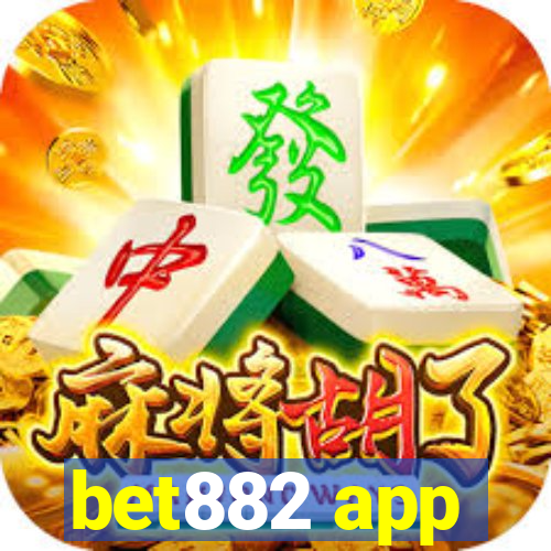 bet882 app