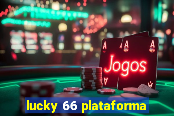 lucky 66 plataforma