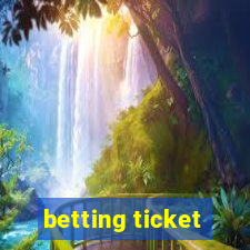 betting ticket