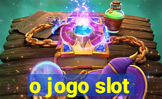 o jogo slot