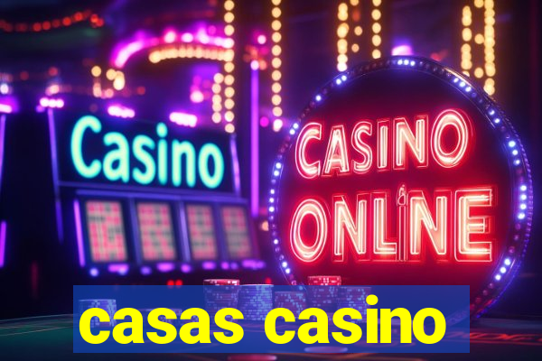 casas casino