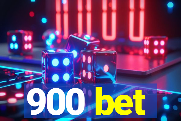 900 bet