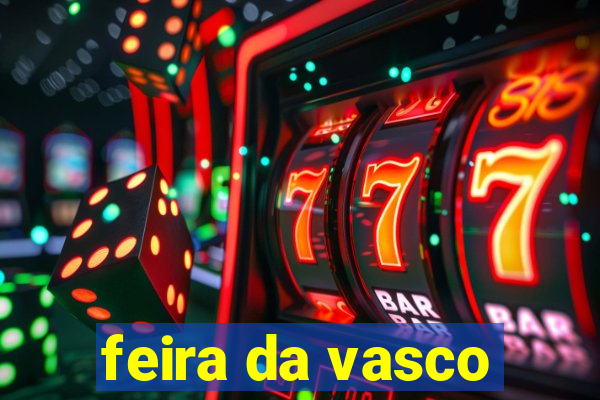 feira da vasco