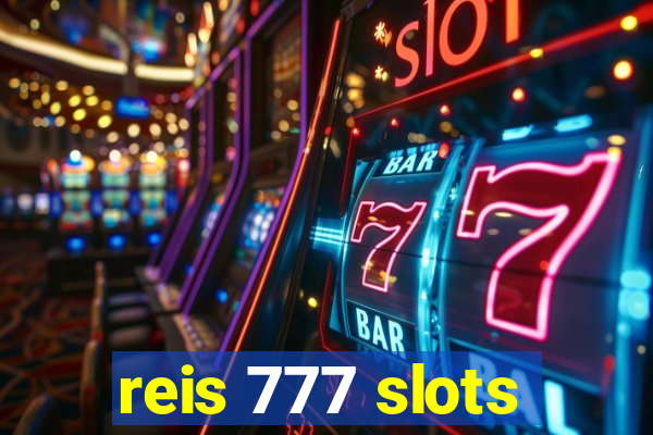 reis 777 slots