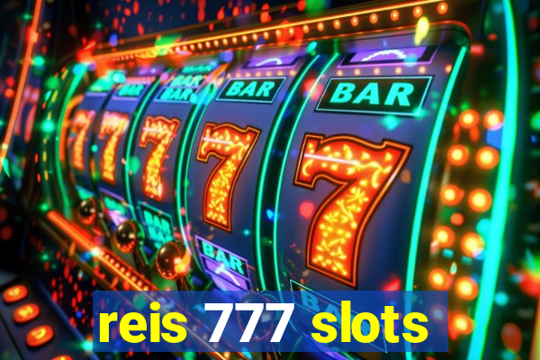 reis 777 slots