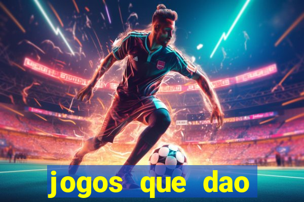 jogos que dao dinheiro facil