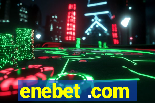 enebet .com