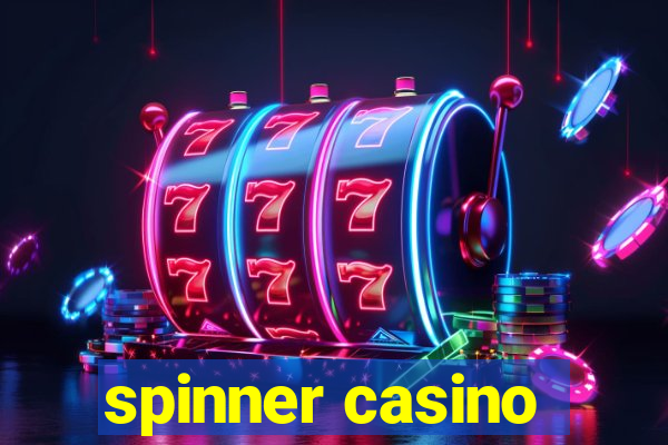 spinner casino