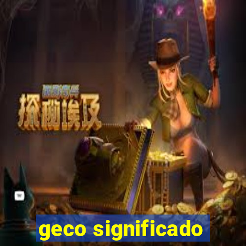 geco significado