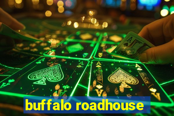 buffalo roadhouse