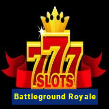 Battleground Royale