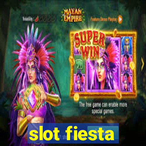 slot fiesta