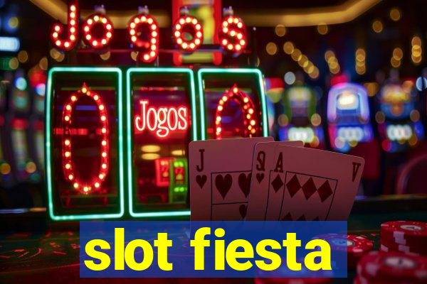 slot fiesta