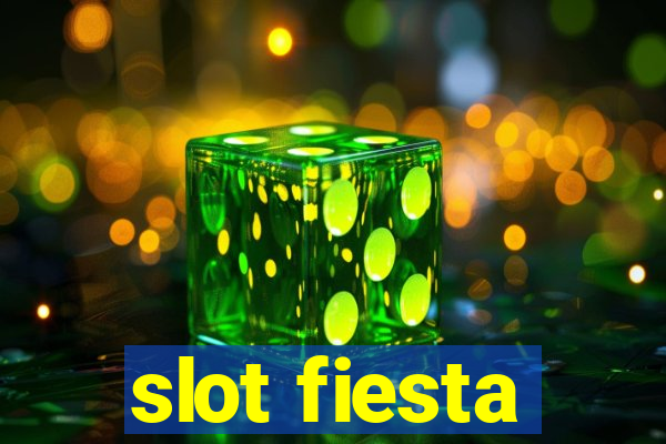 slot fiesta