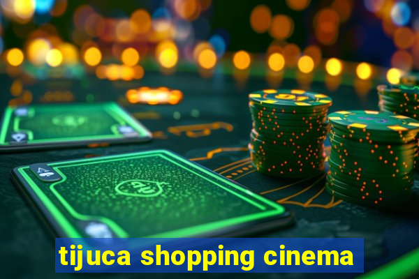 tijuca shopping cinema