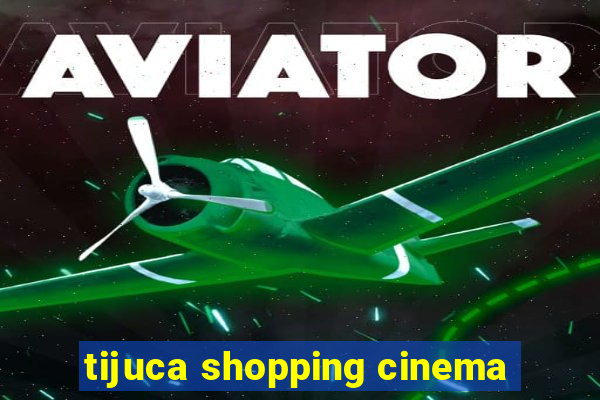 tijuca shopping cinema