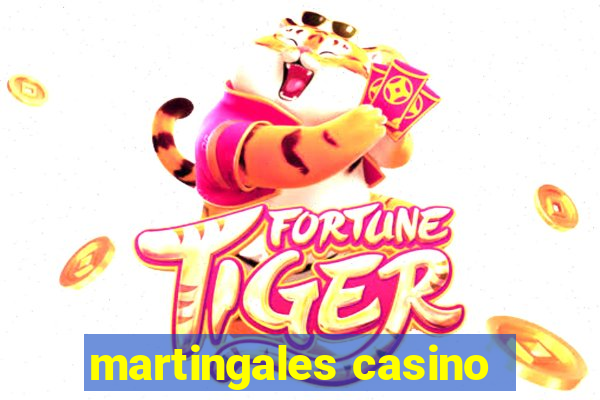 martingales casino