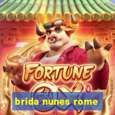 brida nunes rome