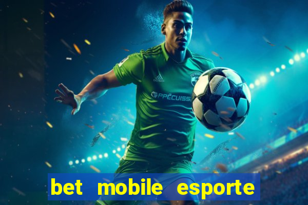 bet mobile esporte net download