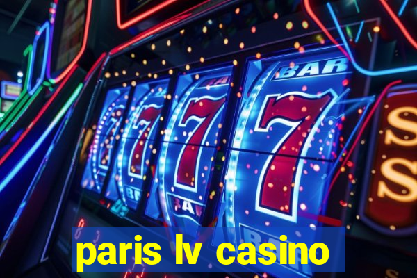 paris lv casino