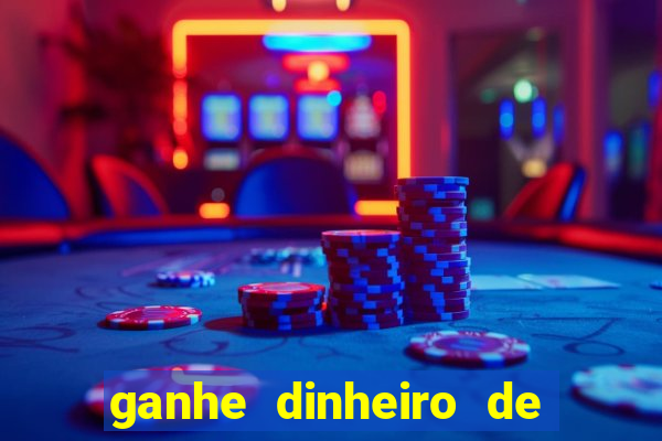 ganhe dinheiro de verdade jogando