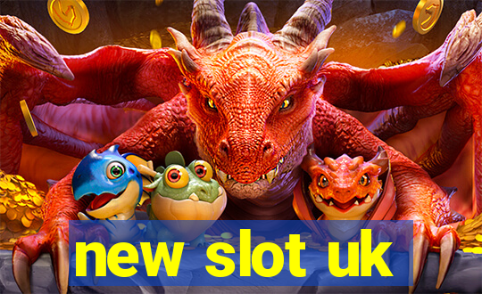 new slot uk