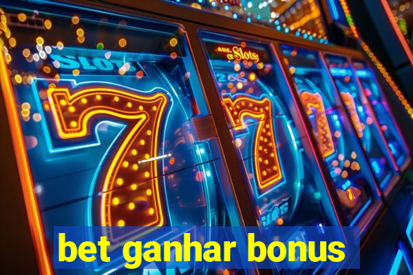 bet ganhar bonus