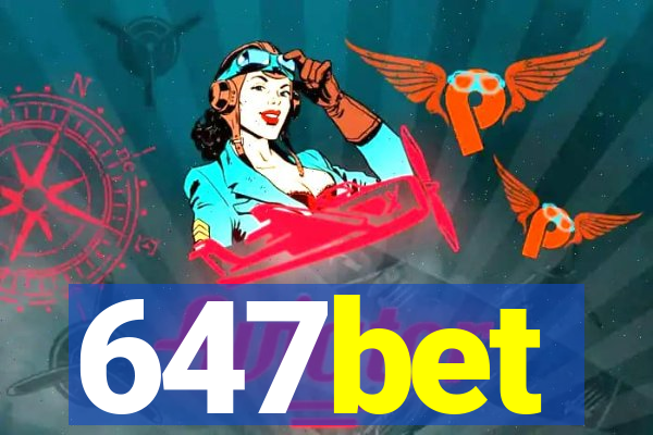 647bet