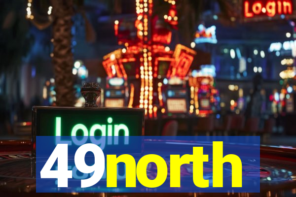 49north