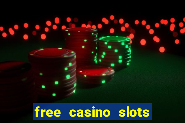 free casino slots machines games