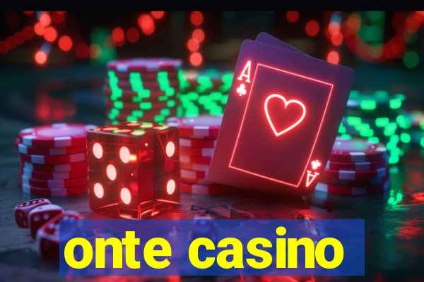 onte casino