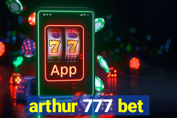 arthur 777 bet