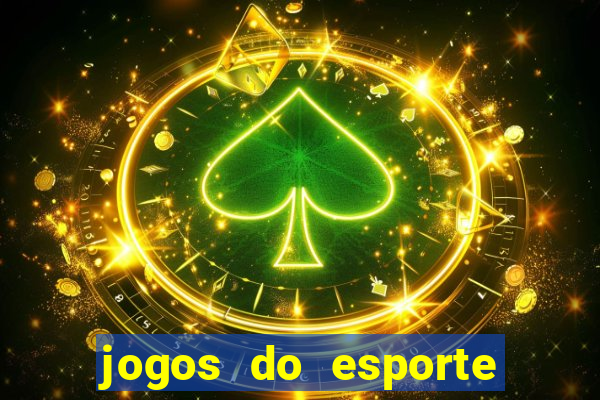 jogos do esporte da sorte