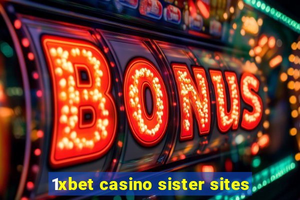 1xbet casino sister sites