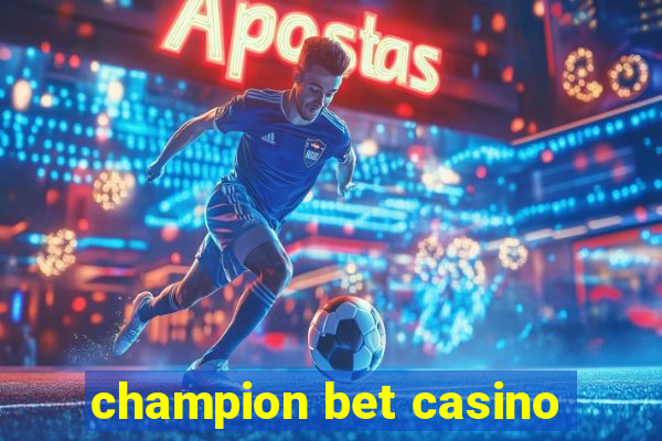 champion bet casino