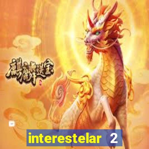 interestelar 2 operation terra 2040 onde assistir