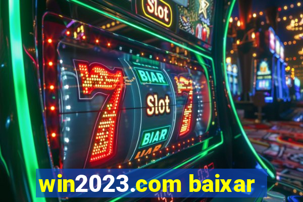 win2023.com baixar