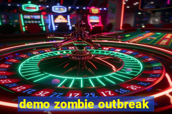 demo zombie outbreak