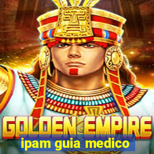 ipam guia medico